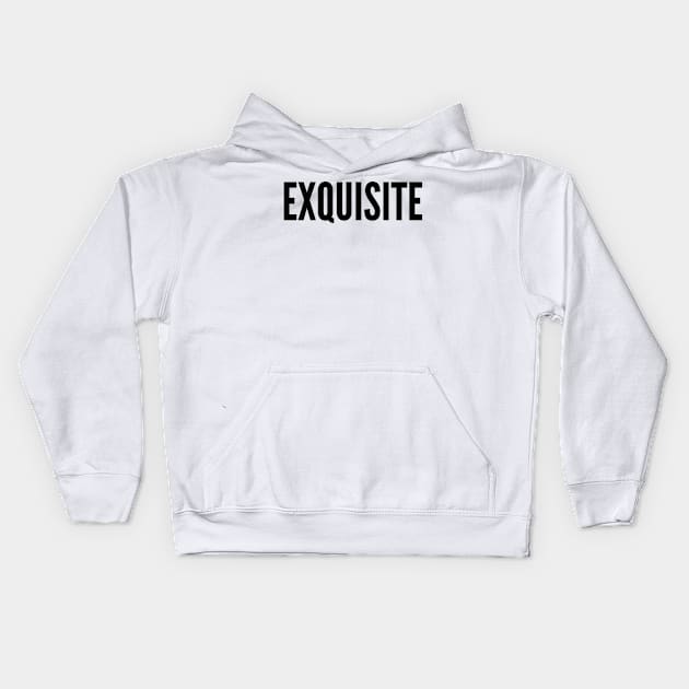 Exquisite Kids Hoodie by Chalk and Charcoal 